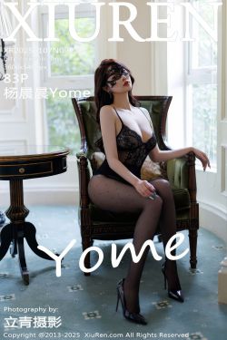 [秀人XiuRen] 2025.01.07 No.9722 杨晨晨Yome