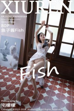 [秀人XiuRen] 2024.12.06 No.9564 鱼子酱Fish