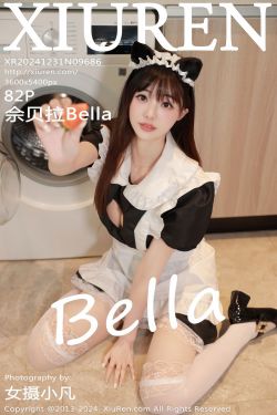[秀人XiuRen] 2024.12.31 No.9686 佘贝拉Bella